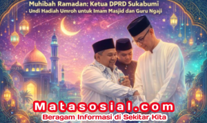 Sukabumi Mubarokah: Muhibah Ramadan, Ketua DPRD Sukabumi Undi Hadiah Umroh untuk Imam Masjid dan Guru Ngaji