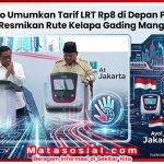 Pramono Umumkan Tarif LRT Rp8 di Depan Prabowo Saat Resmikan Rute Kelapa Gading Manggarai