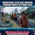 Rekonstruksi Jalan Desa Cimahpar Sukabumi Dimulai September 2026