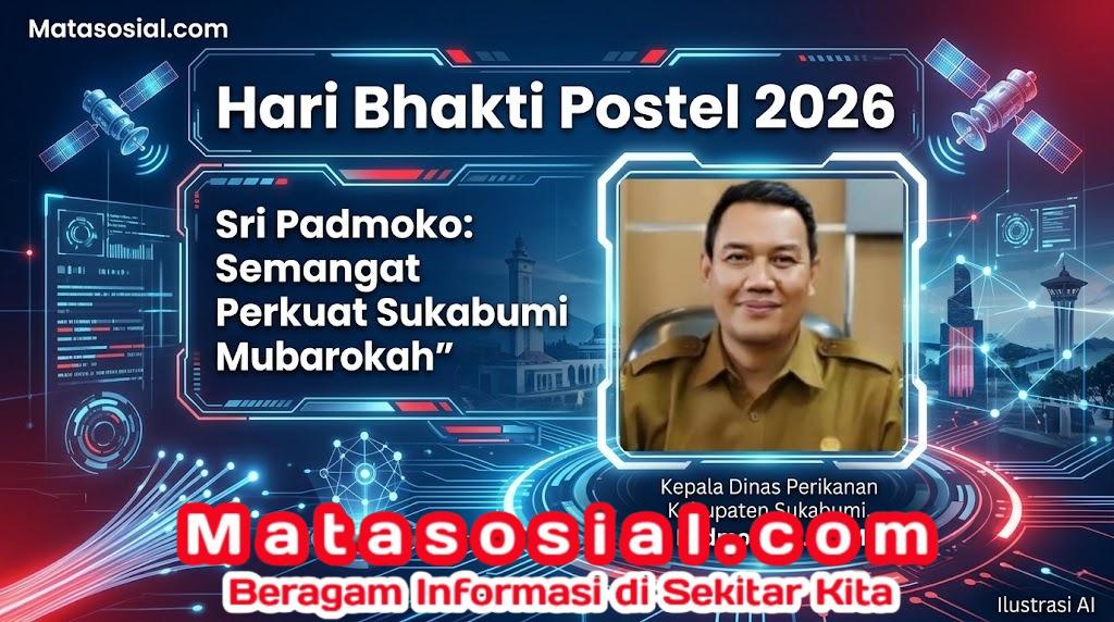 Hari Bhakti Postel 2026, Sri Padmoko: Semangat Perkuat Sukabumi Mubarokah