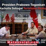 Presiden Prabowo Tegaskan Karhutla Sebagai Terorisme Ekologi