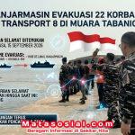 Lanal Banjarmasin Evakuasi 22 Korban KM Virgo Transport 8 di Muara Tabanio Lanal Banjarmasin Evakuasi 22 Korban KM Virgo Transport 8 di Muara Tabanio