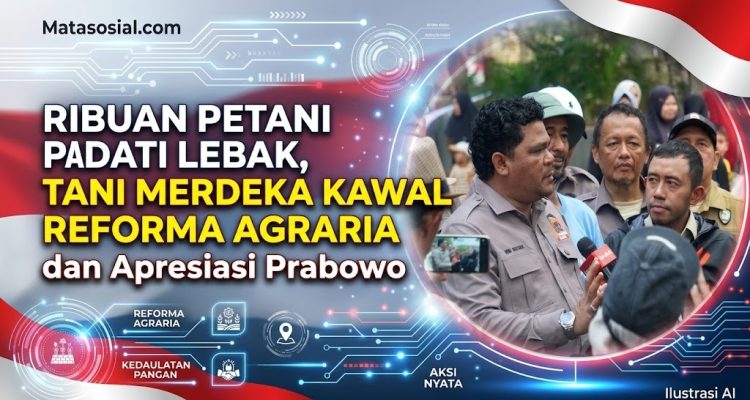 Ribuan Petani Padati Lebak, Tani Merdeka Kawal Reforma Agraria dan Apresiasi Prabowo