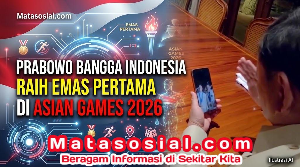 Prabowo Bangga Indonesia Raih Emas Pertama di Asian Games 2026