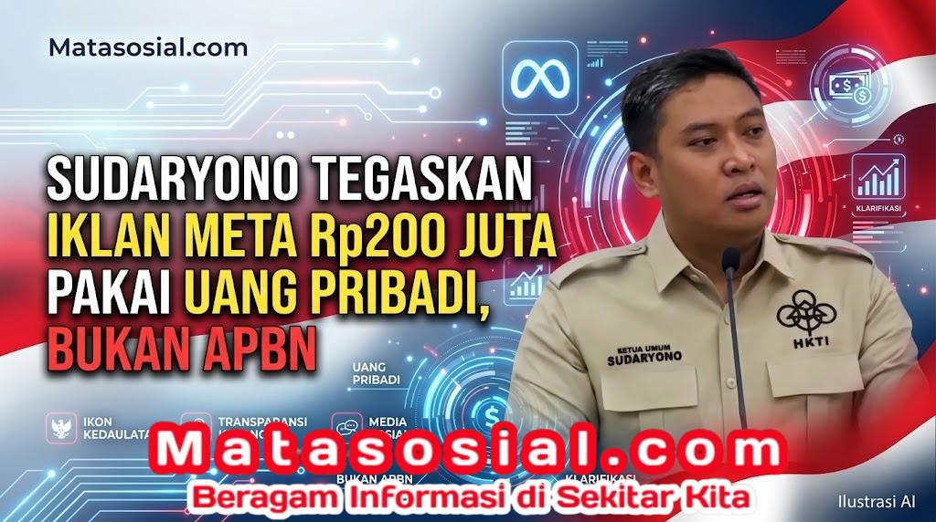 Sudaryono Tegaskan Iklan Meta Rp200 Juta Pakai Uang Pribadi, Bukan APBN