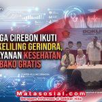 300 Warga Cirebon Ikuti Dokter Keliling Gerindra, Dapat Layanan Kesehatan dan Sembako Gratis