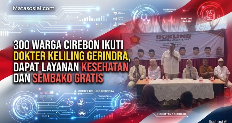 300 Warga Cirebon Ikuti Dokter Keliling Gerindra, Dapat Layanan Kesehatan dan Sembako Gratis