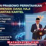 Presiden Prabowo Perintahkan Audit Forensik Dana Haji dan Berantas Kartel