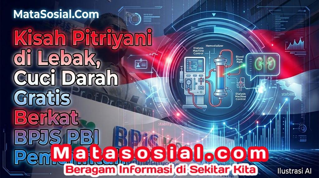 Kisah Pitriyani di Lebak, Cuci Darah Gratis Berkat BPJS PBI Pemerintah