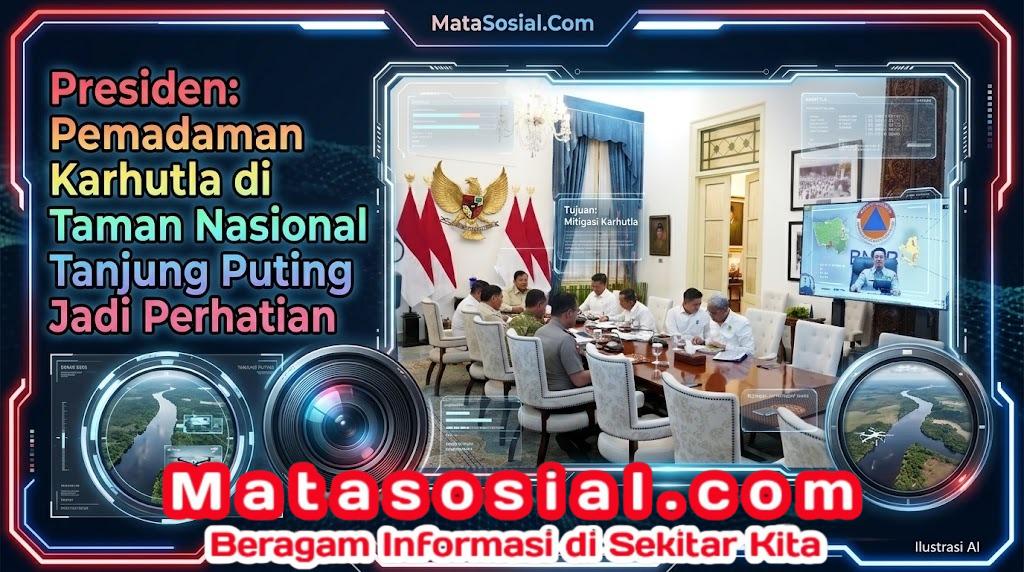 Presiden: Pemadaman Karhutla di Taman Nasional Tanjung Puting Jadi Perhatian