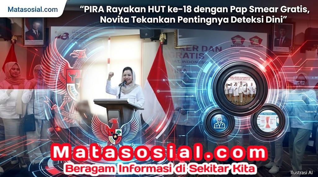 PIRA Rayakan HUT ke-18 dengan Pap Smear Gratis, Novita Tekankan Pentingnya Deteksi Dini