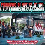 Prabowo di HUT ke-81 TNI: Tentara Kuat Harus Dekat dengan Rakyat
