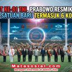 HUT ke-81 TNI, Prabowo Resmikan 204 Satuan Baru Termasuk 6 Kodam