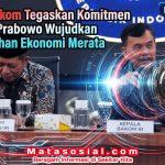 Kepala Bakom Tegaskan Komitmen Presiden Prabowo Wujudkan Pertumbuhan Ekonomi Merata