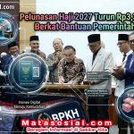 Pelunasan Haji 2027 Turun Rp3,38 Juta Berkat Bantuan Pemerintah