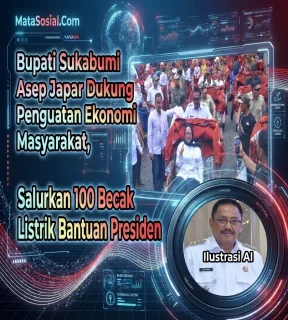 Bupati Sukabumi Asep Japar Dukung Penguatan Ekonomi Masyarakat, Salurkan 100 Becak Listrik Bantuan Presiden