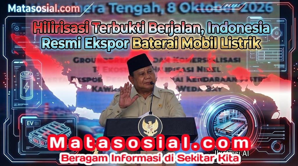 Hilirisasi Terbukti Berjalan, Indonesia Resmi Ekspor Baterai Mobil Listrik