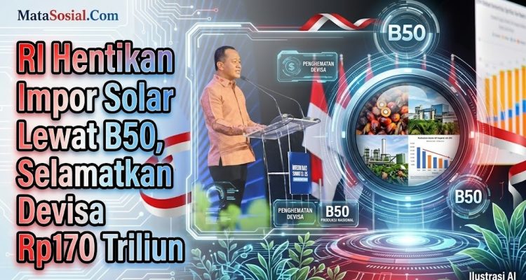 RI Hentikan Impor Solar Lewat B50, Selamatkan Devisa Rp170 Triliun